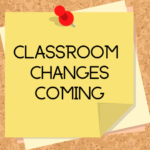Classroom changes